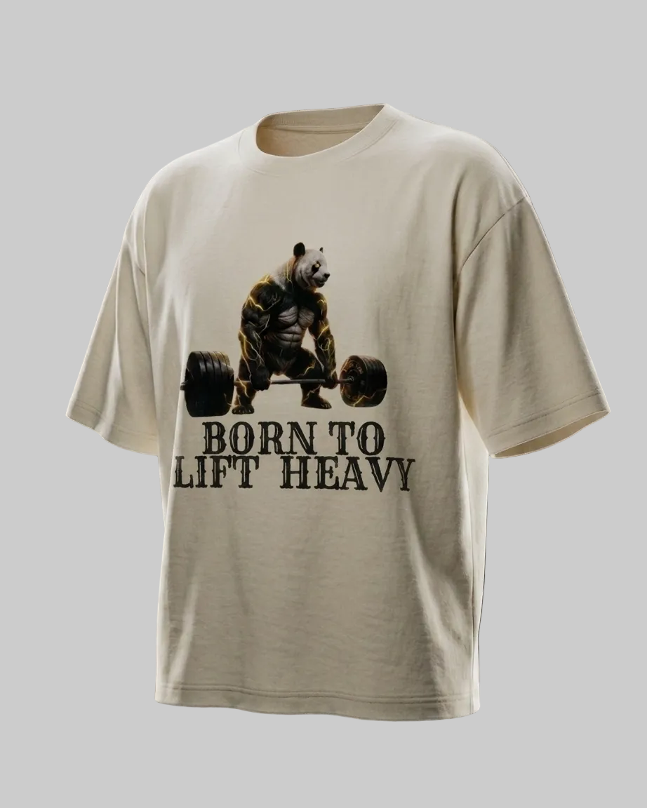 Premium Oversized Tees - Born to Lift Heavy